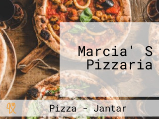 Marcia' S Pizzaria