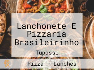 Lanchonete E Pizzaria Brasileirinho