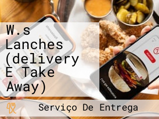 W.s Lanches (delivery E Take Away)