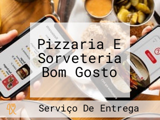 Pizzaria E Sorveteria Bom Gosto