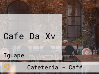 Cafe Da Xv