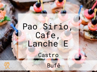 Pao Sirio, Cafe, Lanche E