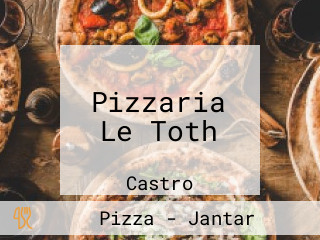 Pizzaria Le Toth