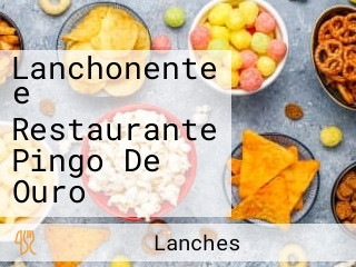 Lanchonente e Restaurante Pingo De Ouro