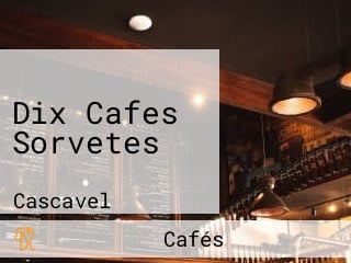 Dix Cafes Sorvetes