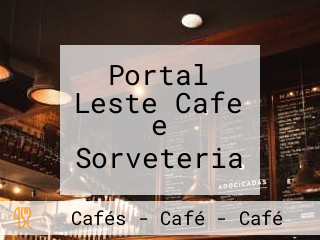 Portal Leste Cafe e Sorveteria