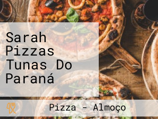 Sarah Pizzas Tunas Do Paraná