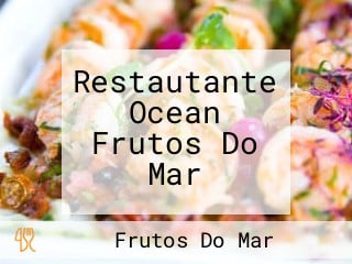 Restautante Ocean Frutos Do Mar