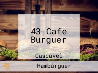 43 Cafe Burguer