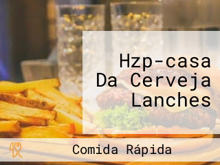 Hzp-casa Da Cerveja Lanches