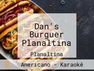 Dan's Burguer Planaltina