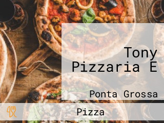 Tony Pizzaria E