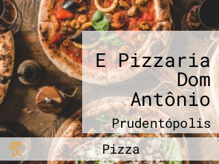 E Pizzaria Dom Antônio