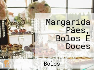 Margarida Pães, Bolos E Doces