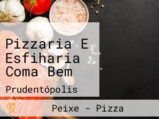 Pizzaria E Esfiharia Coma Bem