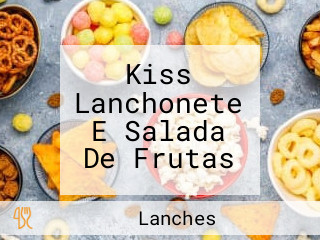 Kiss Lanchonete E Salada De Frutas