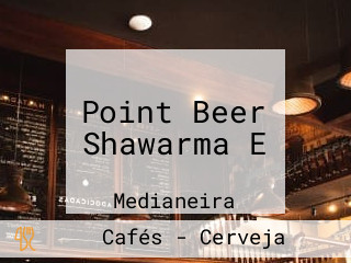 Point Beer Shawarma E