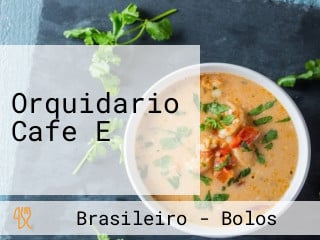 Orquidario Cafe E