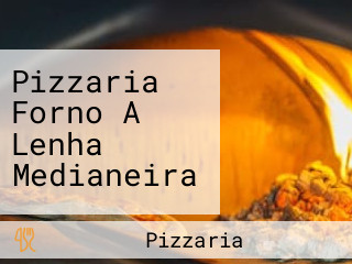 Pizzaria Forno A Lenha Medianeira