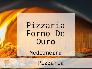 Pizzaria Forno De Ouro