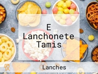 E Lanchonete Tamis