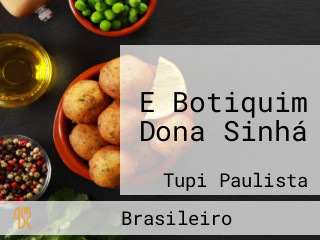 E Botiquim Dona Sinhá