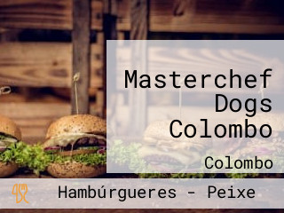 Masterchef Dogs Colombo