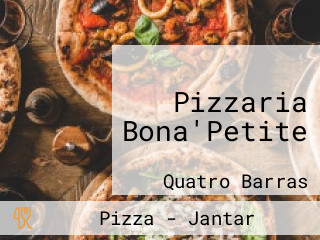 Pizzaria Bona'Petite
