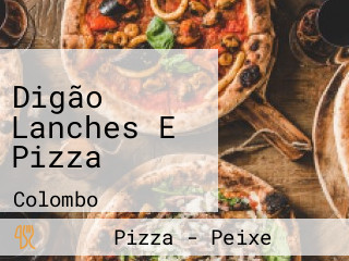 Digão Lanches E Pizza