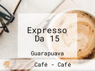 Expresso Da 15