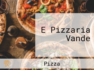 E Pizzaria Vande