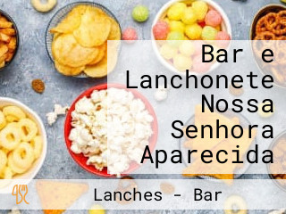 Bar e Lanchonete Nossa Senhora Aparecida