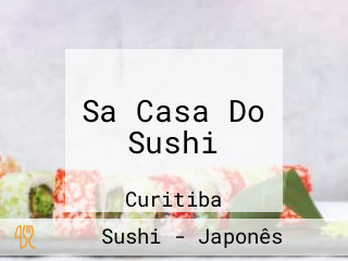 Sa Casa Do Sushi