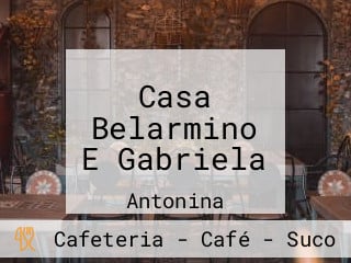 Casa Belarmino E Gabriela