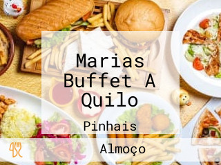Marias Buffet A Quilo