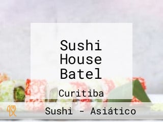 Sushi House Batel