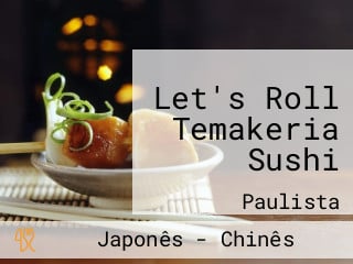 Let's Roll Temakeria Sushi