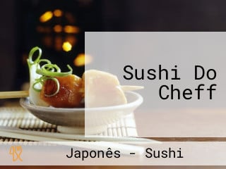Sushi Do Cheff