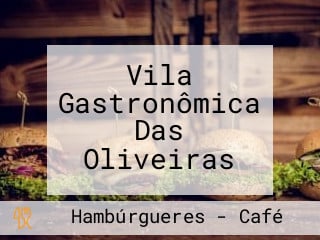 Vila Gastronômica Das Oliveiras