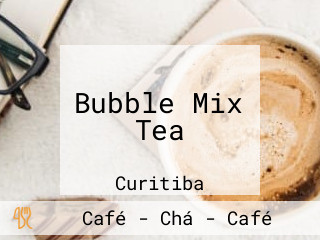 Bubble Mix Tea