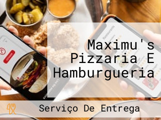 Maximu's Pizzaria E Hamburgueria