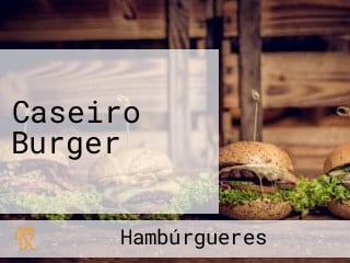 Caseiro Burger