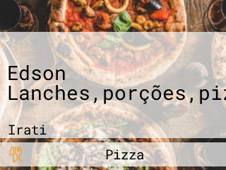 Edson Lanches,porções,pizzas.