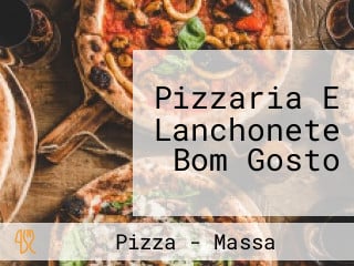 Pizzaria E Lanchonete Bom Gosto