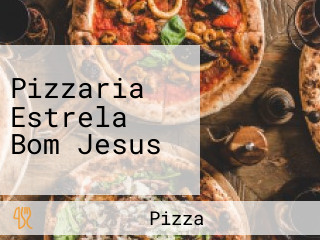 Pizzaria Estrela Bom Jesus
