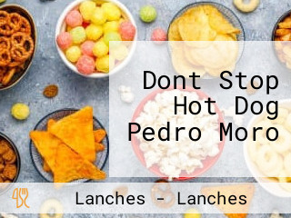 Dont Stop Hot Dog Pedro Moro