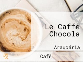 Le Caffe Chocola