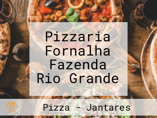 Pizzaria Fornalha Fazenda Rio Grande