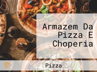 Armazem Da Pizza E Choperia