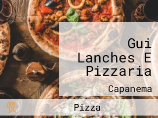 Gui Lanches E Pizzaria